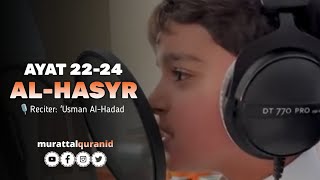 Surah Al-Hasyr Ayat 22-24 | Tilawah Merdu Anak | 'Usman bin Misha'al Al-Hadad