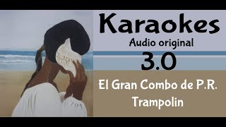 El Gran Combo de Puerto Rico   Trampolin   Karaoke