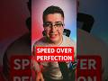 Speed Over Perfection #MoveFaster #Momentum #TakeAction #IdeasIntoAction #StopOverthinking