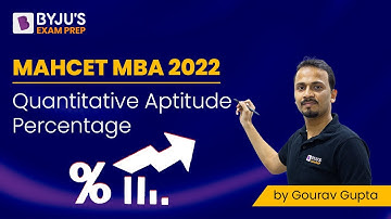 MAH CET MBA 2022 | Percentages | Quantitative Aptitude | Ace CET MBA 2022 | BYJU