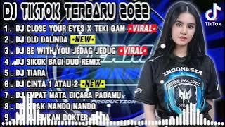 DJ TIKTOK VIRAL TERBARU 2022 - DJ CLOSE YOUR EYES X TEKI GAM - DJ CAMPURAN FYP VIRAL TIK TOK 2022