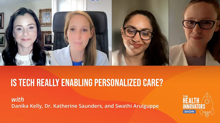 Is tech really enabling personalized care? w/ Dani...