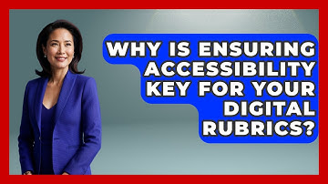 Why Is Ensuring Accessibility Key For Your Digital Rubrics? - Teacher Tech Toolbox