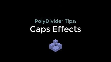 PolyDivider Tips:  Caps Effects