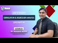 Correlation and Regression model analysis | SPSS Part-4 | Lecture 72 | Dr. Muhammad Naveed