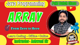 Array in Java ||Programs on Array || Java Programming || Beginner to Advance || Java by Ashwani Sir