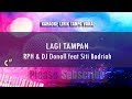 Karaoke Lagi Tamvan - RPH & DJ Donall feat Siti Badriah (Tanpa Vokal)