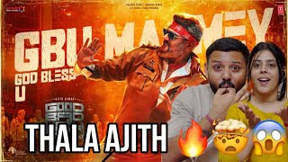 Good Bad Ugly: God Bless U Lyrical Video Reaction | Ajith | Anirudh | GV Prakash |Adhik Ravichandran
