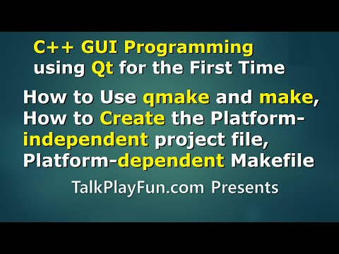 Qt#01 - How to Use qmake and make, platform-independent, platform-dependent