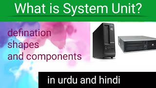 What is system unit, and its components, in urdu hindi, by Saeed Ahmad | ilmkidunya