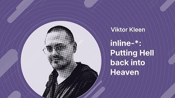 Viktor Kleen: inline-*: Putting Hell back into Heaven