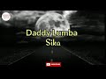 Daddy lumba  sika ohia ye ya lyrics