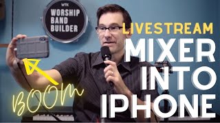 Audio Mixer into iPhone or Android for Live Stream  Easy Tutorial