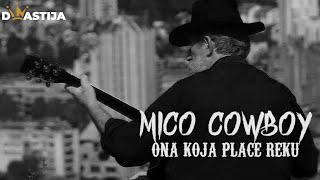 Mico Cowboy - Ona koja place reku ( Official audio ) 2018