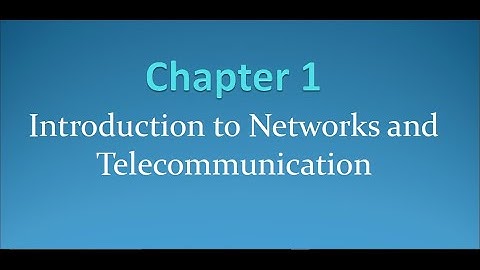Introduction to Networks and Telecommunication. What is networking? || PART 1 || 2021