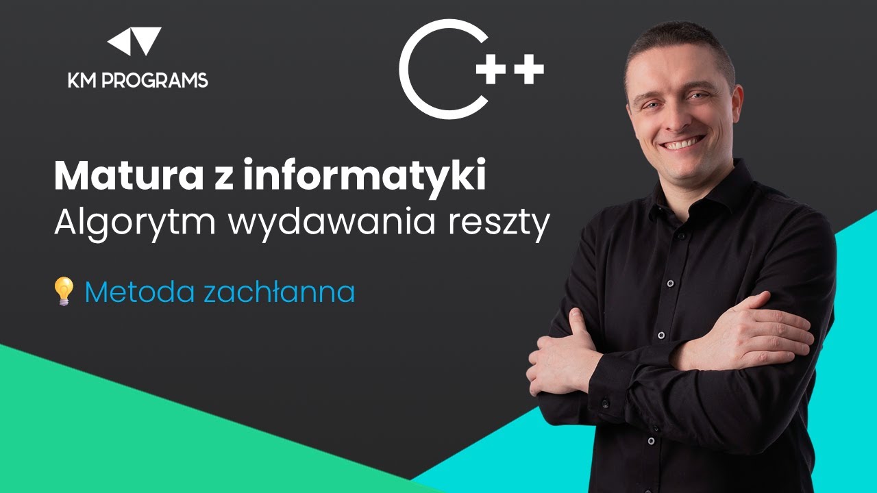 Matura z informatyki. Algorytm wydawania reszty. Metoda zachłanna.