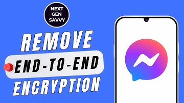 Remove End to End Encryption on Messenger