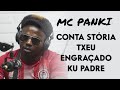 Mc panki conta stria engraado ku padre