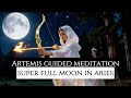 Artemis Guided Meditation: Harvest your Blessings | Super Full Moon in Aries