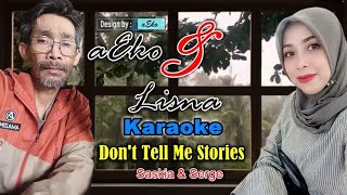 Don't Tell Me Stories (Karaoke) Saskia & Serge Cover Lisna & aEko