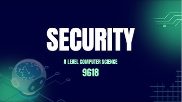 9618 Computer Science | Security - PART 1| A Level CS Theory