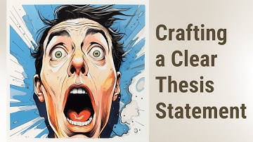 Crafting a Clear and Focused Thesis Statement