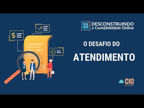 3 PILARES DA EXCELÊNCIA NO ATENDIMENTO - DESCONSTRUINDO A CONTABILIDADE ONLINE #07