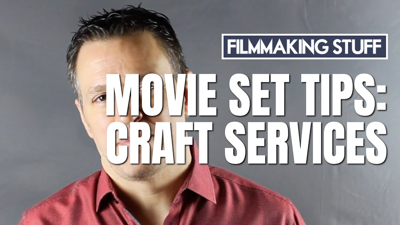 Movie Set Tips: Craft Services
