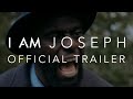 I Am Joseph - Official Trailer (HD) | Michael Akinsulire, Asmara Gabrielle, DK Ugonna