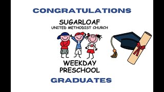 Sugarloaf Weekday Preschool Graduation 2020 Slideshow