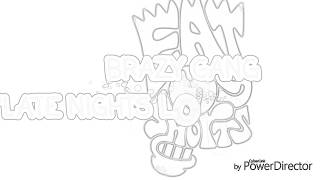 BRAZY GANG - LATE NIGHTS LOTTA SAUXE