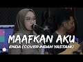 MAAFKAN AKU - ENDA ( COVER INDAH YASTAMI )