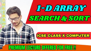 Linear & Binary Search + Selection & Bubble Sort | ICSE Class 10 Computer FULL Explanation
