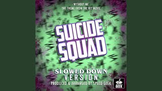 Download Lagu Without Me (From "Suicide Squad") (Slowed Down Version) Download Lagu Without Me (From "Suicide Squad") (Slowed Down Version)