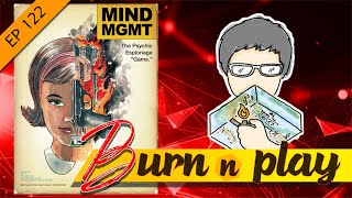 EP.122 : Burn&Play - MIND MGMT [จับให้ได้...ถ้านายแน่จริง!!!]