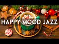 Happy mood jazz music 2024    cyy christmas coffee shop ambience  fireplace sound