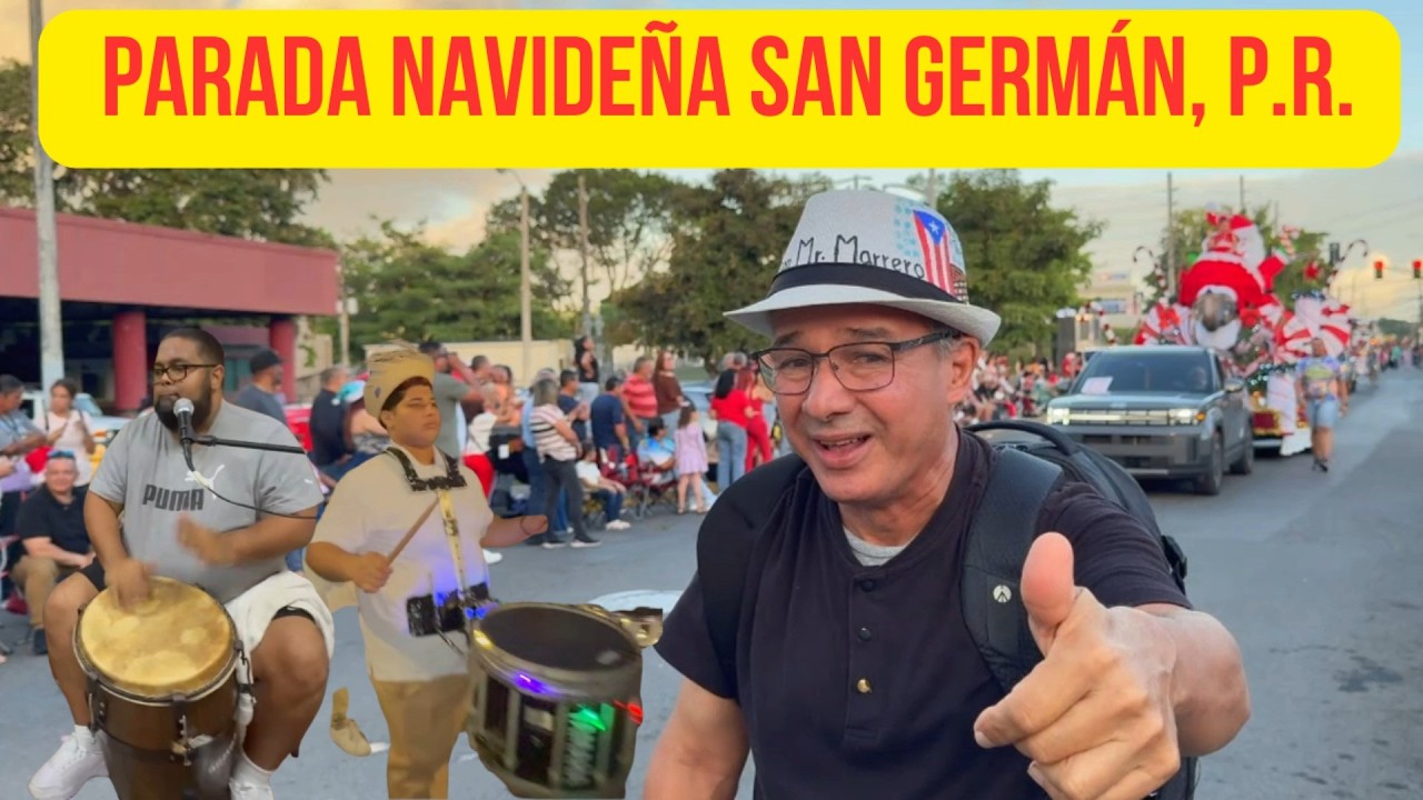 Gran Parada  Navideña en San  Germán P.R. | Fiesta  Típica Boricua  Llena de Cultura Música Alegría