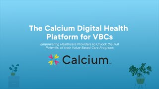 Calcium Core for Value-Based Care (VBC) Healthcare Providers
