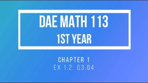 DAE Math 113 ,Ch1, ex 1.2, Q3,4