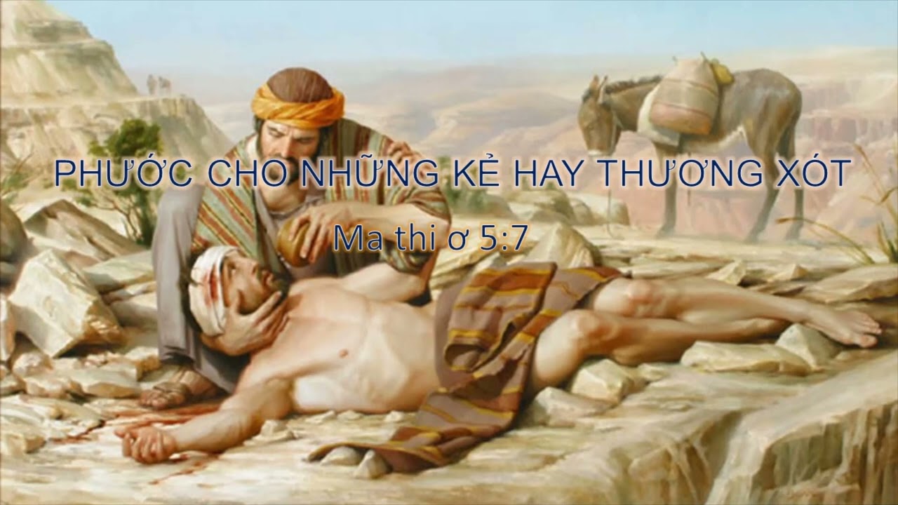 kinh mat viettin 2022 New PHƯỚC CHO NHỮNG KẺ HAY THƯƠNG XÓT - Mục sư Nguyễn Phi Hùng