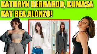 KATHRYN BERNARDO, KUMASA KAY BEA ALONZO!