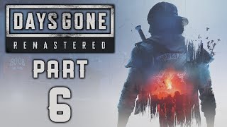 Days Gone Remastered - Gameplay Walkthrough - Part 6 - The Final Assault