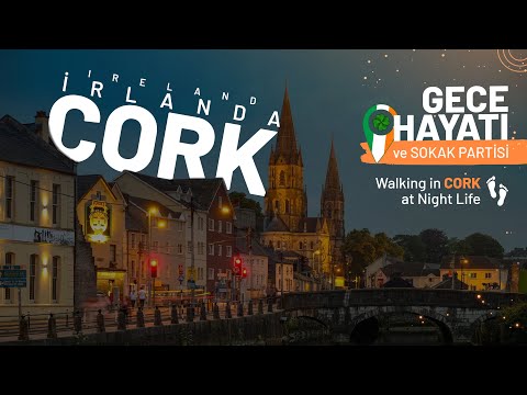 CORK Gece Hayatı | Cork Sokak Partisi | Walking in CORK at Night Life #ireland