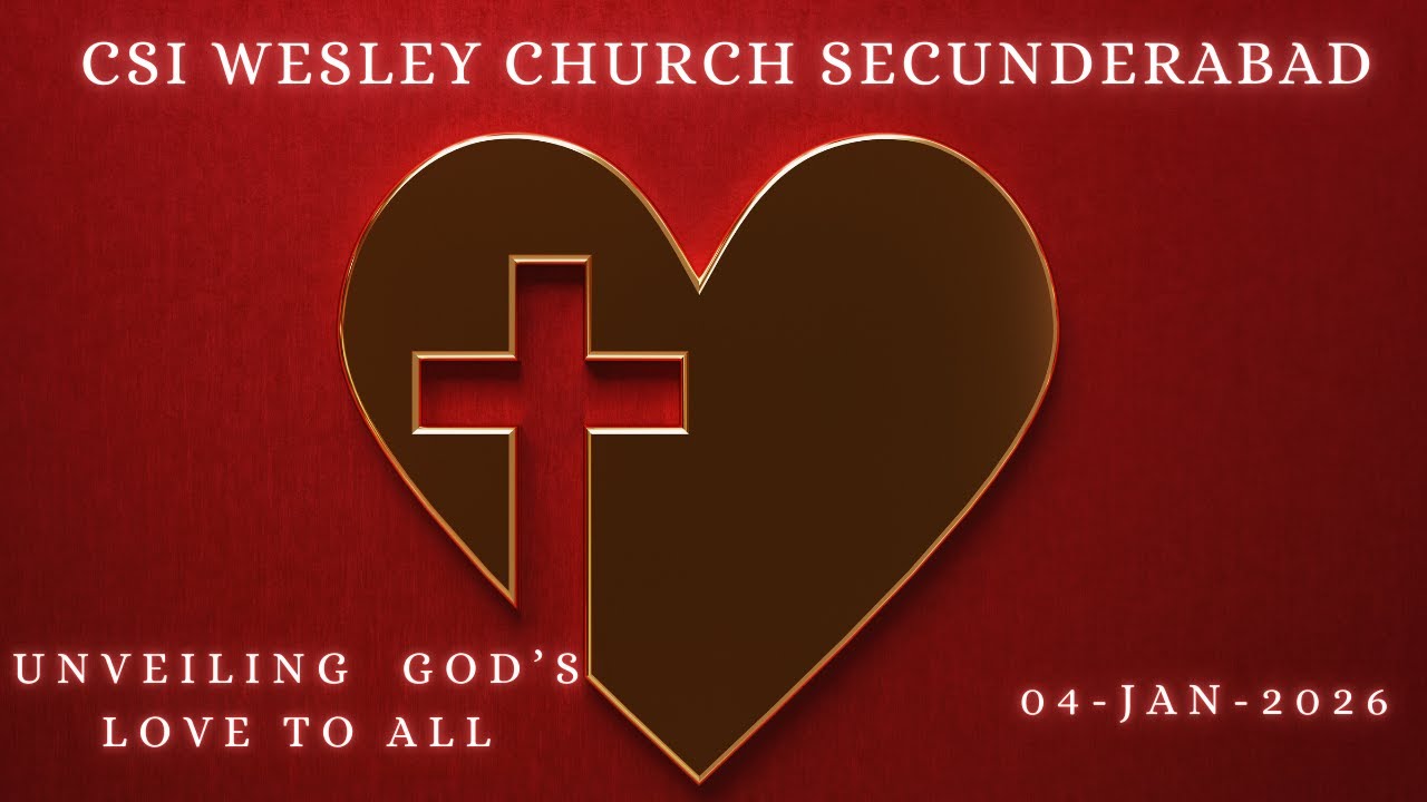 CSI WESLEY CHURCH SEC-BAD | 04-01-2026 | UNVEILING GOD'S LOVE TO ALL || TELUGU SERVICE