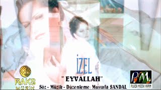 İzel - Eyvallah (Tam Ekran HD |Stereo) (1997)