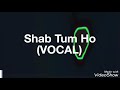 Shab Tum Ho/Covered by/MH Shanto/Lyrical Video Mp3 Song