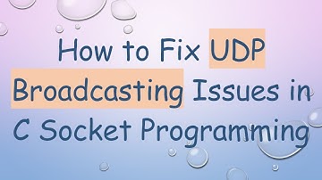 How to Fix UDP Broadcasting Issues in C Socket Programming