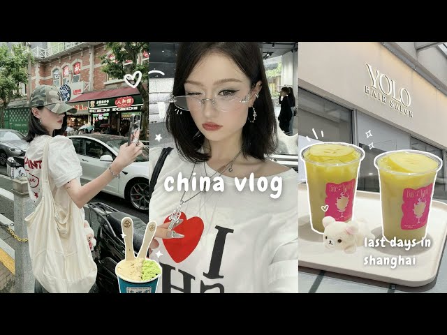 Travel vlog - CHINA VLOG 🥠: last days in shanghai, extreme haircut, glow up, shopping, dates, good food