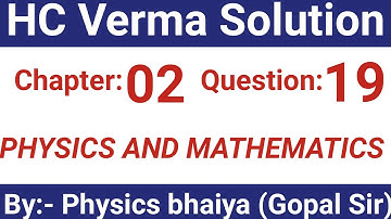 H.C. Verma Solutions - Physics and Mathematics - Chapter 2, Question 19