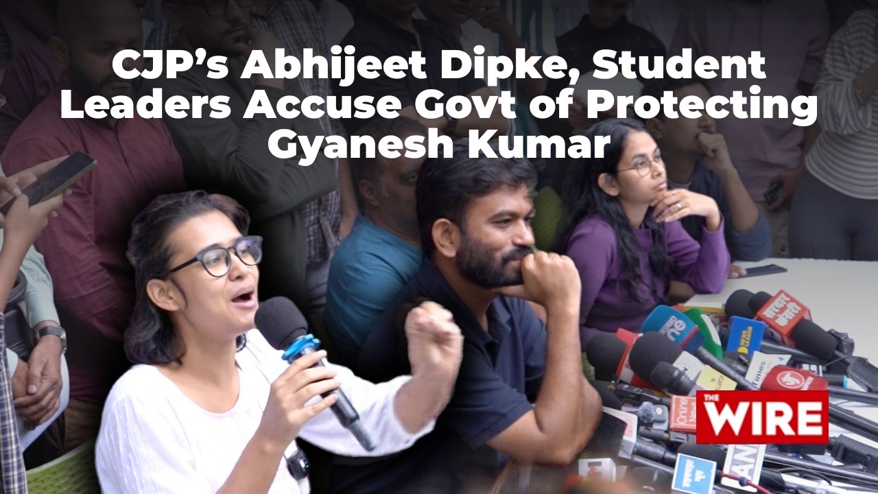 CJP's Abhijeet Dipke, Student Leaders Accuse Government of Protecting Gyanesh Kumar